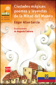 Ciudades mágicas: poemas y leyendas de la mitad del mundo