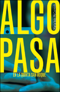 Algo pasa en la Quinta San Roque